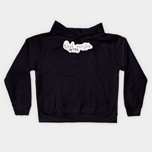 Quick Question:WTF? Kids Hoodie